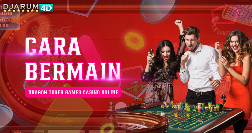 Cara Bermain Dragon Tiger Games Casino Online
