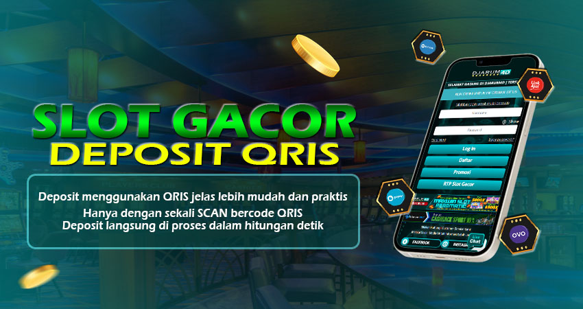 Slot Gacor Deposit Qris Djarum4d
