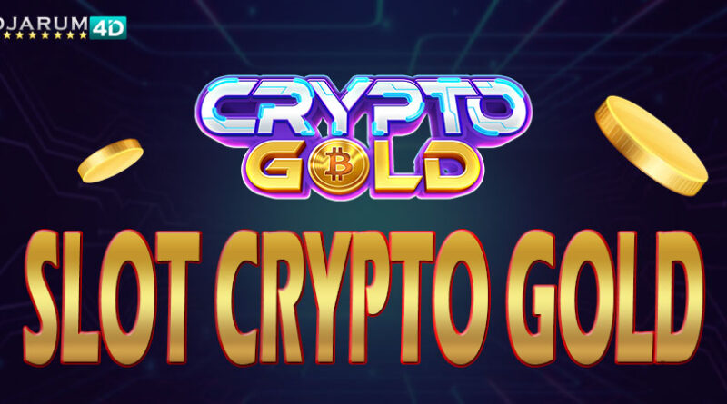 Slot Crypto Gold Djarum4d