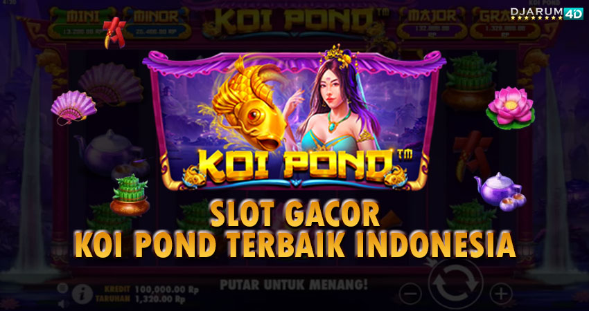 Slot Gacor Koi Pond Terbaik Indonesia