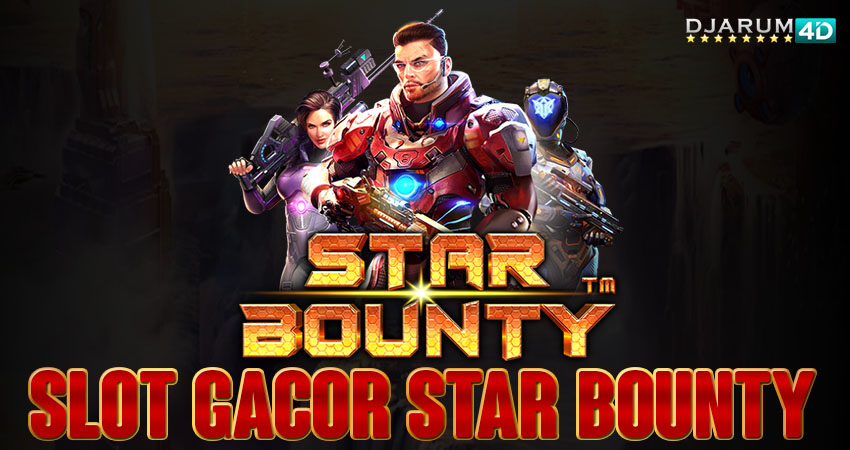 Slot Gacor Star Bounty Djarum4d