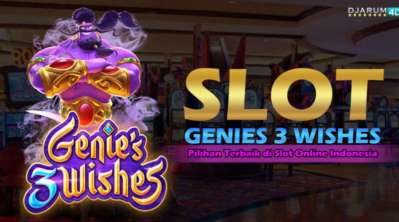 Slot Genies 3 Wishes Djarum4d