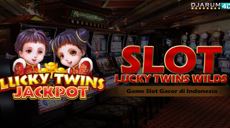 Slot Lucky Twins Wilds Djarum4d