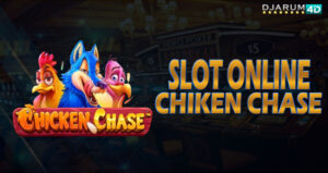 Slot Online Chiken Chase Djarum4d
