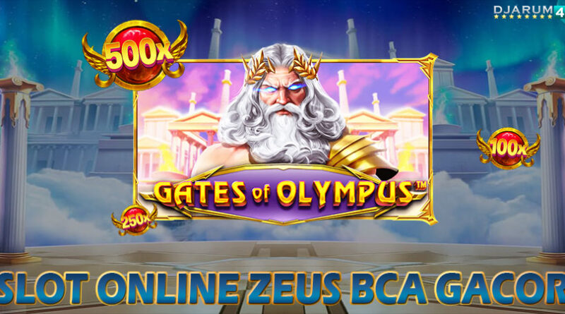 Slot Online Zeus Bca Gacor Djarum4d