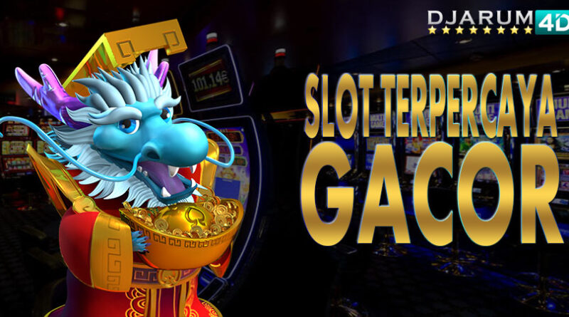 Slot Terpercaya Gacor Djarum4d