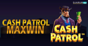 Cash Patrol Max Win Djarum4d