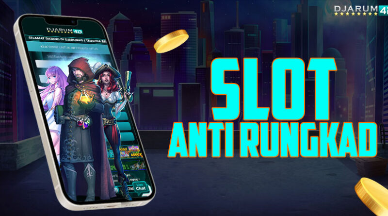 Slot Anti Rungkad Djarum4d