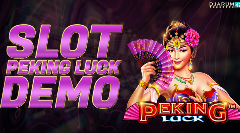 Slot Peking Luck Demo Djarum4d